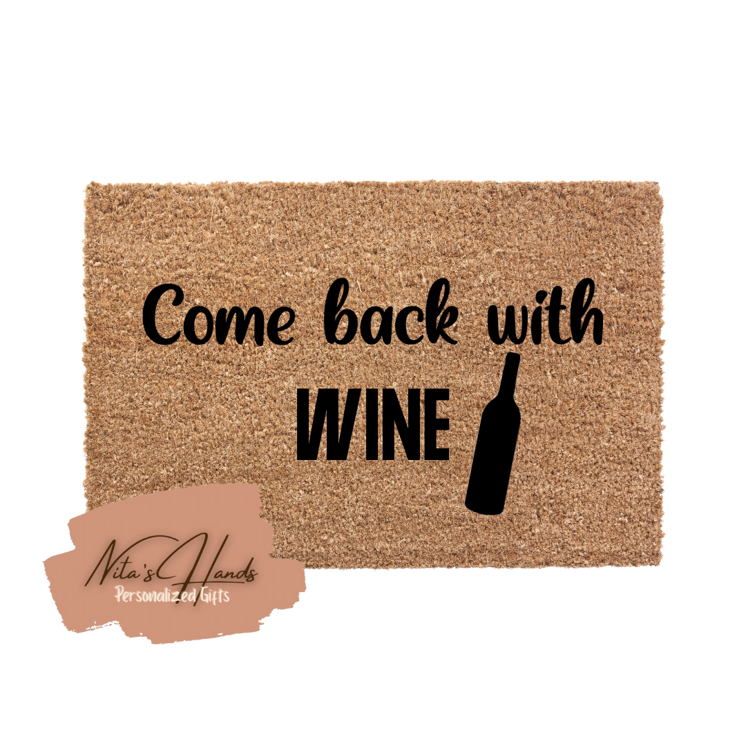 Come back with WINE