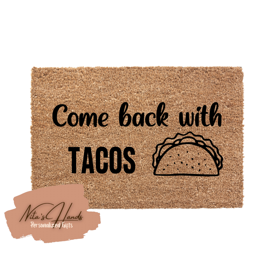 Come back with TACOS